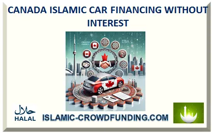 CANADA ISLAMIC CAR FINANCING WITHOUT INTEREST 2025
