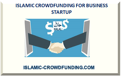 ISLAMIC CROWDFUNDING FOR BUSINESS STARTUP