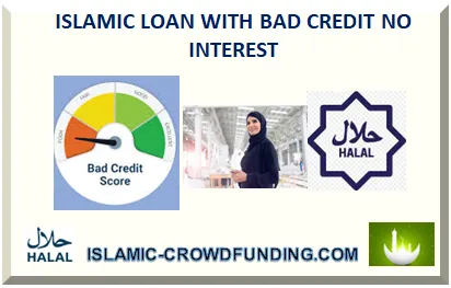 ISLAMIC LOAN WITH BAD CREDIT NO INTEREST 2025