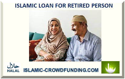 ISLAMIC LOAN FOR RETIRED PERSON