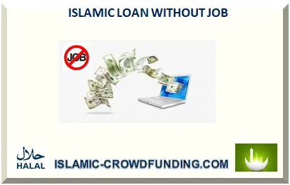 ISLAMIC LOAN WITHOUT JOB