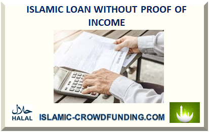ISLAMIC LOAN WITHOUT PROOF OF INCOME