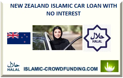 NEW ZEALAND ISLAMIC CAR LOAN WITH NO INTEREST 2025