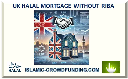 UK HALAL MORTGAGE WITHOUT RIBA 2025